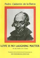 Calderon: Love Is No Laughing Matter di Sean Page, Don Cruickshank edito da ARIS & PHILLIPS