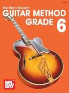 Mel Bay\'s Modern Guitar Method di Mel Bay edito da Mel Bay Publications,u.s.