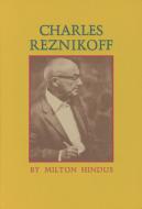 Charles Reznikoff: A Critical Essay di Milton Hindus edito da Black Sparrow Press