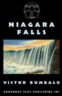 Niagara Falls di Victor Bumbalo edito da Broadway Play Publishing Inc