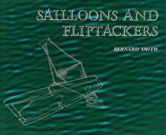 Sailloons and Fliptackers: The Limits to High-Speed Sailing di Bernard Smith edito da AIAA