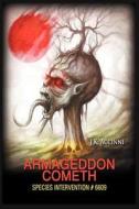 Armageddon Cometh, Species Intervention #6609 di J. K. Accinni edito da Skinny Leopard Media