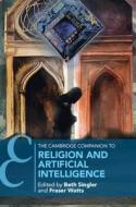 The Cambridge Companion To Religion And Artificial Intelligence edito da Cambridge University Press