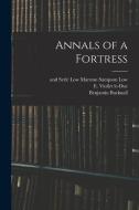 Annals of a Fortress di Benjamin Bucknall, E. Viollet Le-Duc edito da LEGARE STREET PR