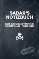 Sadar's Notizbuch Dinge Die Du Nicht Verstehen Würdest, Also - Finger Weg!: Liniertes Notizheft / Tagebuch Mit Coolem Co di Coolnotes Publishing edito da INDEPENDENTLY PUBLISHED