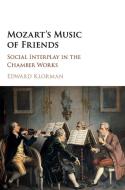 Mozart's Music of Friends di Edward Klorman edito da Cambridge University Press