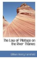 The Law of Pilotage on the River Thames di William Henry Farnfield edito da BiblioLife