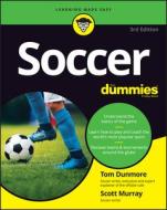 Soccer for Dummies di Thomas Dunmore edito da FOR DUMMIES