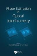 Phase Estimation in Optical Interferometry edito da Taylor & Francis Ltd