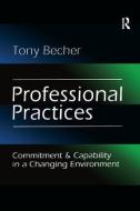 Professional Practices di Tony Becher edito da Taylor & Francis Ltd