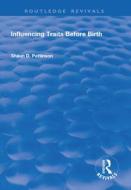Influencing Traits Before Birth di Shaun D. Pattinson edito da Taylor & Francis Ltd