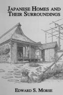 Japanese Homes and Their Surroundings di Morse edito da Taylor & Francis Ltd