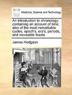 An Introduction To Chronology di James Hodgson edito da Gale Ecco, Print Editions
