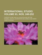 International Studio Volume 63, Nos. 249-252 di Charles Holme edito da Rarebooksclub.com