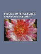 Studien Zur Englischen Philologie Volume 11 di Books Group edito da Rarebooksclub.com