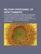 Military Personnel Of W Rttemberg: Erwin di Source Wikipedia edito da Books LLC, Wiki Series