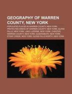Geography of Warren County, New York: Populated Places in Warren County, New York, Protected Areas of Warren County, New York, Glens Falls di Source Wikipedia edito da Books LLC, Wiki Series