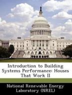 Introduction To Building Systems Performance edito da Bibliogov
