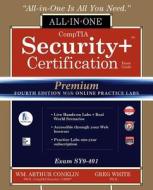 CompTIA Security+ Certification All-in-One Exam Guide, Premium Fourth Edition with Online Practice Labs (Exam SY0-401) di Wm. Arthur Conklin edito da McGraw-Hill Education