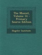 Monist, Volume 14 edito da Nabu Press
