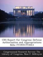 Crs Report For Congress di Nese F Debruyne edito da Bibliogov