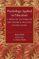 Psychology Applied to Education di James Ward edito da Cambridge University Press