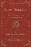 Army Society di John Strange Winter edito da Forgotten Books