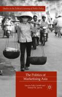 The Politics of Marketising Asia edito da Palgrave Macmillan