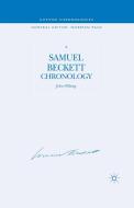 A Samuel Beckett Chronology di J. Pilling edito da Palgrave Macmillan
