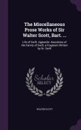 The Miscellaneous Prose Works Of Sir Walter Scott, Bart. ... di Sir Walter Scott edito da Palala Press