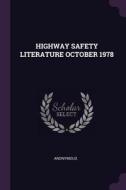 Highway Safety Literature October 1978 di Anonymous edito da CHIZINE PUBN
