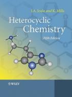 Heterocyclic Chemistry di John A. Joule, Keith Mills edito da John Wiley And Sons Ltd