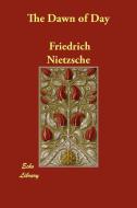The Dawn of Day di Friedrich Wilhelm Nietzsche edito da ECHO LIB