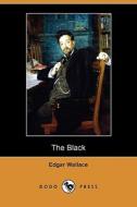 The Black (dodo Press) di Edgar Wallace edito da Dodo Press