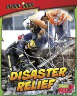 Disaster Relief di Nick Hunter edito da HEINEMANN LIB