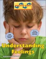 Understanding Feelings di Susan Martineau edito da Hachette Children\'s Books