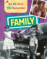 Tell Me What You Remember: Family Life di Sarah Ridley edito da Hachette Children's Group