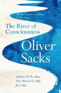 The River of Consciousness di Oliver Sacks edito da Pan Macmillan