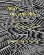 Faces: Old and New di Wally Gilbert, Celia Gilbert edito da Createspace