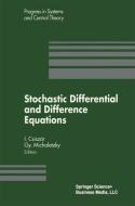 Stochastic Differential and Difference Equations di Imre Csiszar, Gy. Michaletzky edito da Birkhäuser Boston