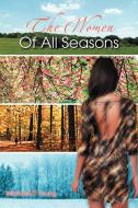 The Women of All Seasons di Michael D. Young edito da AUTHORHOUSE