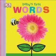 Baby's First Words di DK edito da DK Publishing (Dorling Kindersley)