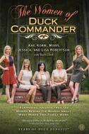 Women of Duck Commander di Kay Robertson, Korie Robertson, Missy Robertson edito da Howard Books