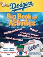Los Angeles Dodgers: The Big Book of Activities di Peg Connery-Boyd edito da Sourcebooks Jabberwocky