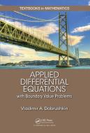 Applied Differential Equations with Boundary Value Problems di Vladimir A. Dobrushkin edito da Taylor & Francis Inc