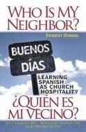 Who Is My Neighbor?  Student Manual di Various edito da Abingdon Press