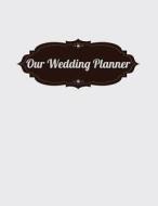 Our Wedding Planner di The Blokehead edito da Createspace
