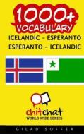 1000+ Icelandic - Esperanto Esperanto - Icelandic Vocabulary di Gilad Soffer edito da Createspace