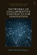 Networks of Collaborative Contracts for Innovation di Pablo Marcello Baquero edito da HART PUB