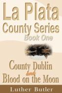 La Plata County Series di Luther Butler edito da iUniverse